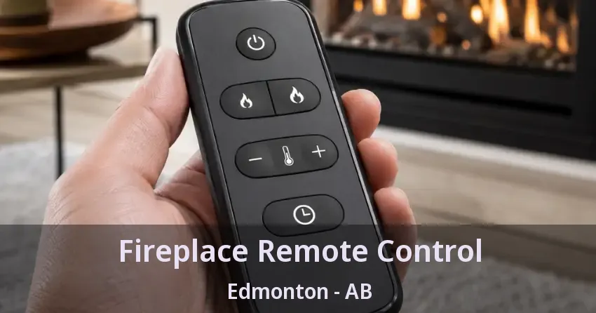 Fireplace Remote Control Edmonton - AB
