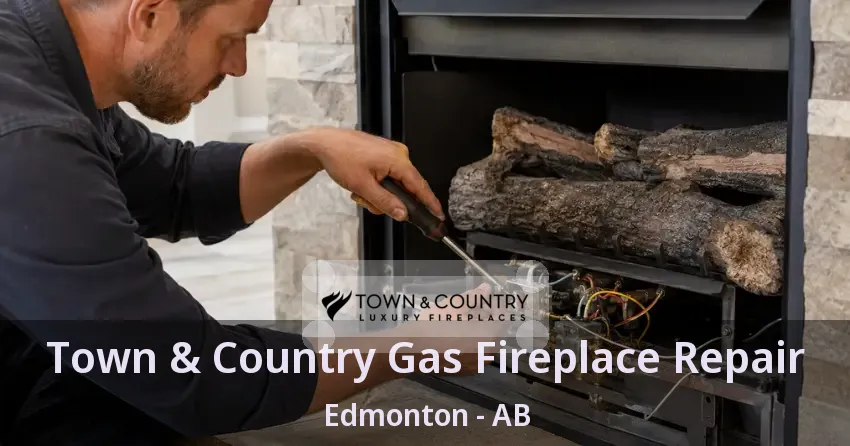 Town & Country Gas Fireplace Repair Edmonton - AB