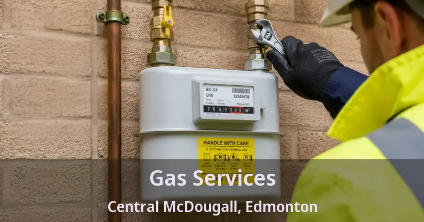 Gas Services Central McDougall, Edmonton - AB