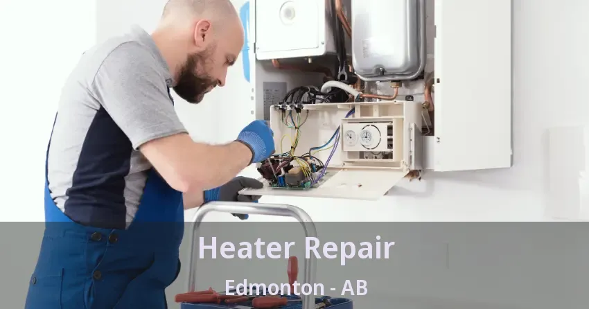 Heater Repair Edmonton - AB
