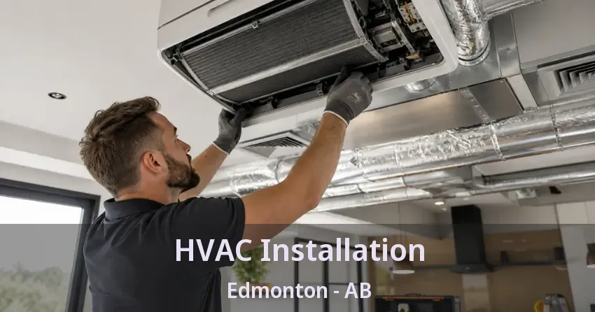 HVAC Installation Edmonton - AB