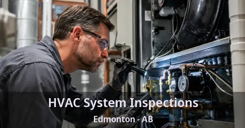 HVAC System Inspections Edmonton - AB