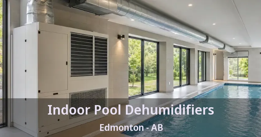 Indoor Pool Dehumidifiers Edmonton - AB
