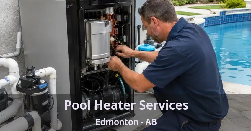 Pool Heater Services Edmonton - AB