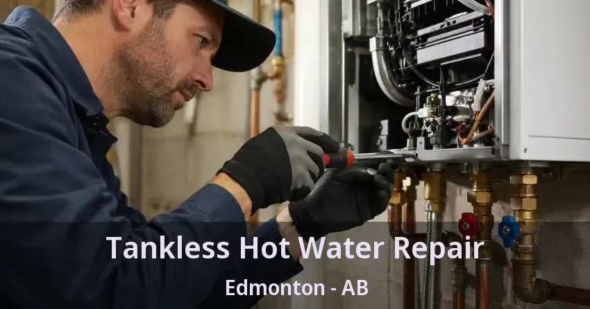 Tankless Hot Water Repair Edmonton - AB