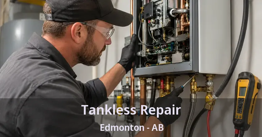 Tankless Repair Edmonton - AB