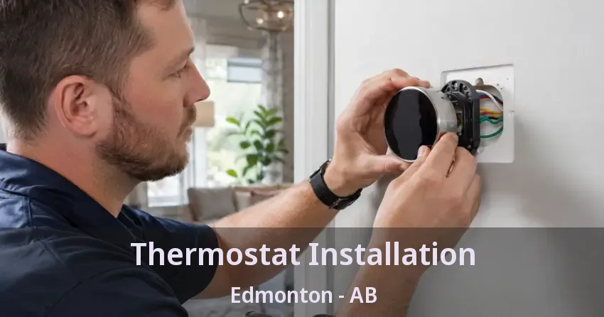 Thermostat Installation Edmonton - AB